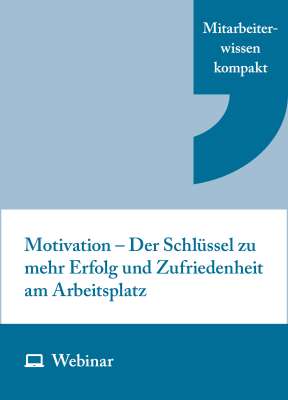 Online-Seminar: Motivation – Der Schlüssel zu mehr Erfolg und Zufriedenheit am Arbeitsplatz (16.09.2027)