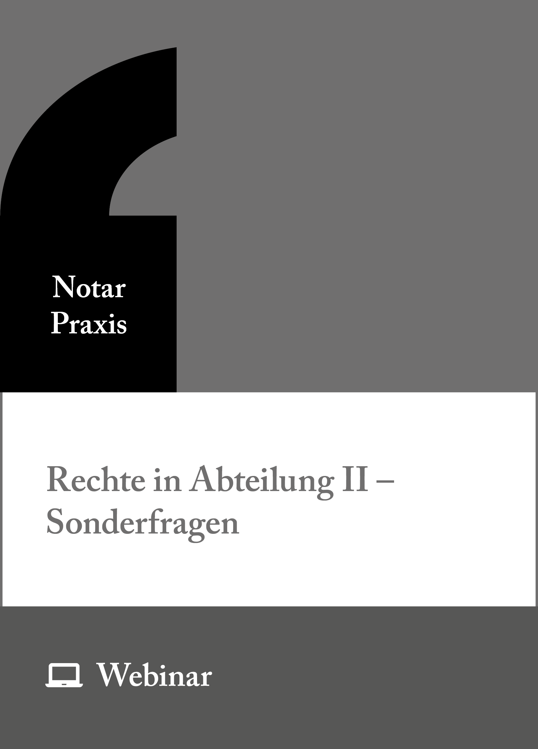 Online-Seminar: Rechte in Abteilung II – Sonderfragen (16.09.2027)