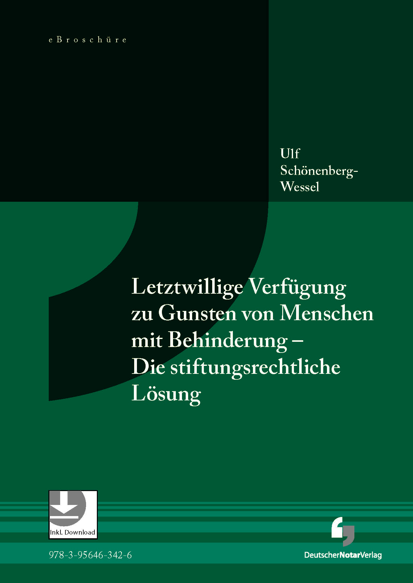 Letztwillige Verfügung zu Gunsten von Menschen mit Behinderung - Die stiftungsrechtliche Lösung - eBroschüre (PDF)