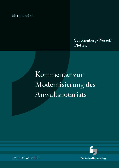 Kommentar zur Modernisierung des Anwaltsnotariats - eBroschüre (PDF)