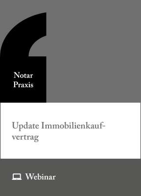 Online-Seminar: Update Immobilienkaufvertrag (05.10.2027)