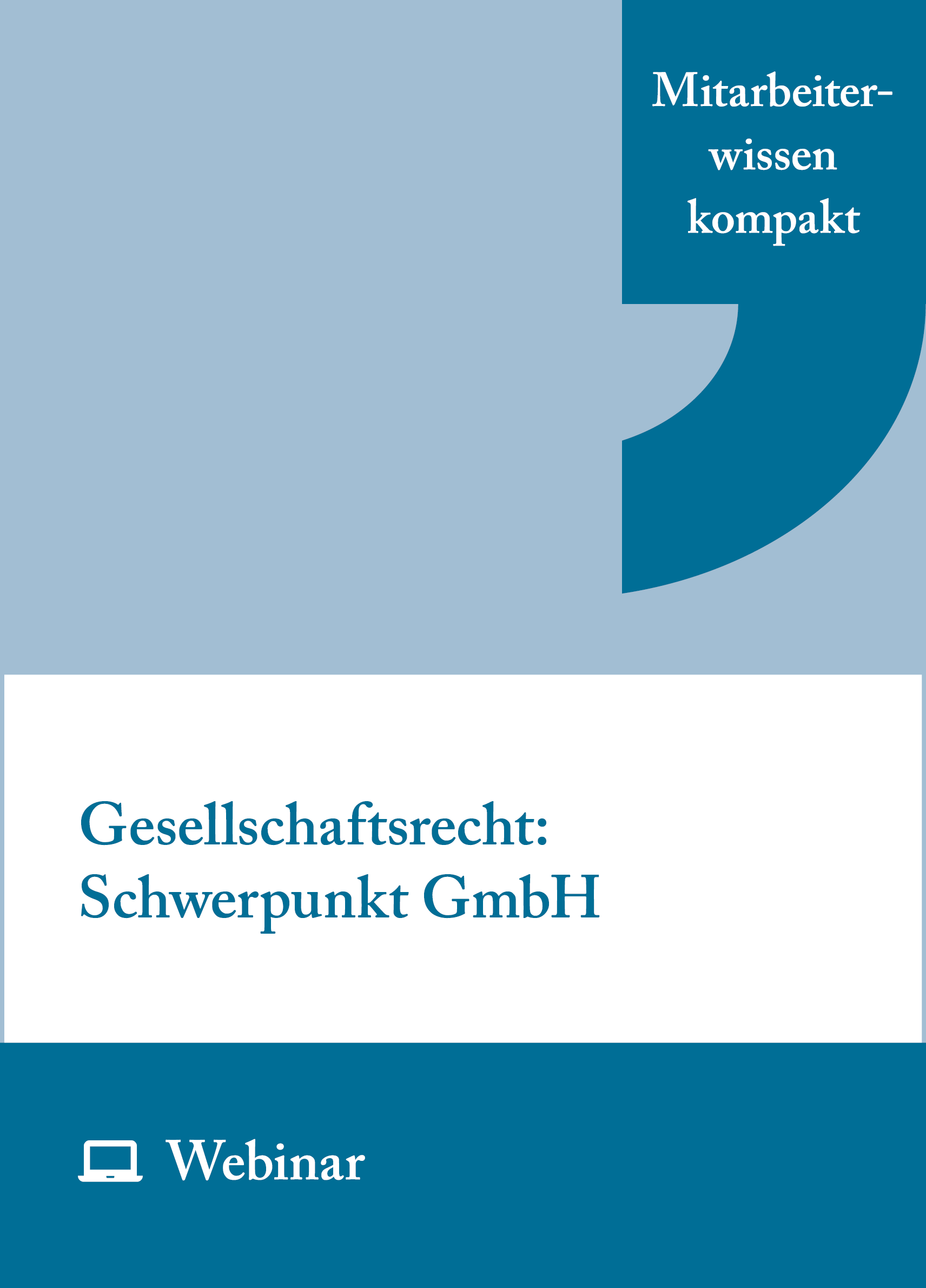 Online-Seminar: Gesellschaftsrecht: Schwerpunkt GmbH (07.12.2027)